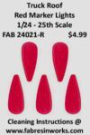 1/24th RED Truck Roof Clearance Marker Lights